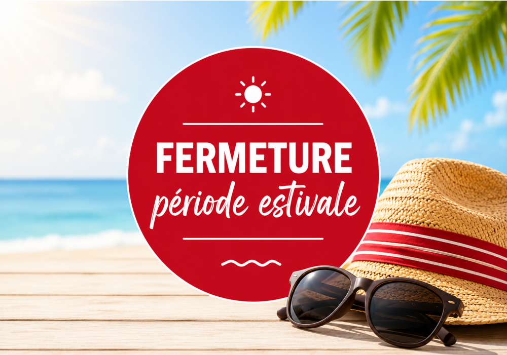 Fermeture pour la p&eacute;riode estivale